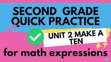 Math Expressions 2nd Grade Unit 2 Quick Practices: Make a Ten