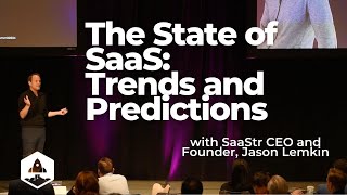 2024 State of SaaS: Trends and Predictions with SaaStr CEO and Founder, Jason Lemkin