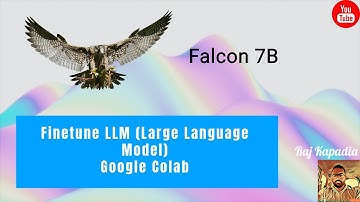 How to fine tune Falcon LLM on custom dataset | Falcon 7B fine tune tutorial | Google Colab