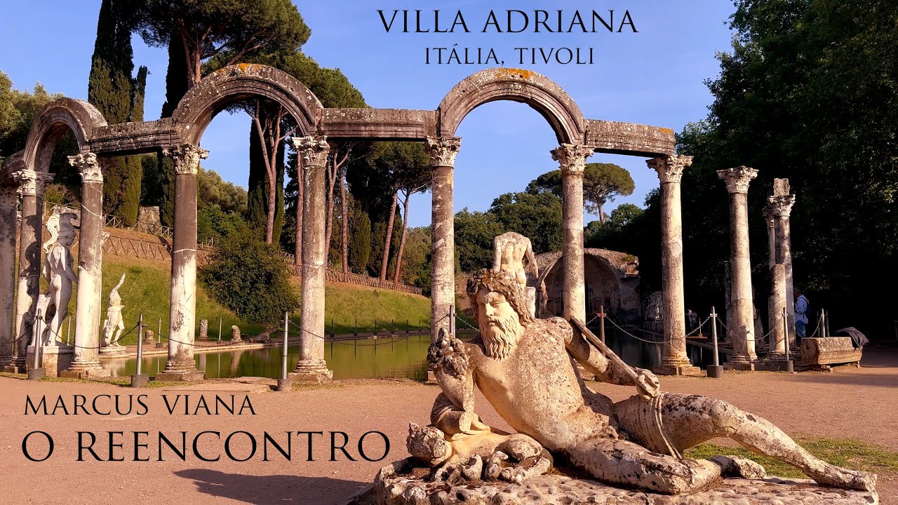 Marcus Viana - O Reencontro - (Villa Adriana - Tivoli - Itália )