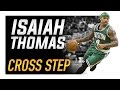 Isaiah Thomas Cross Step: NBA Basketball Moves
