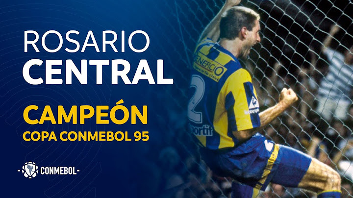 Copa CONMEBOL 1995 | Rosario Central  | RESUMEN COMPLETO