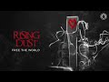 RISING DUST - FREE THE WORLD