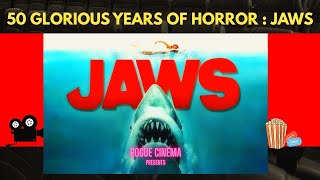 50 Glorious Years of Horror : JAWS (1975) a homage