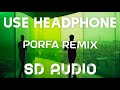 Feid - PORFA Remix (8D AUDIO) ft. Justin Quiles, J. Balvin, Nicky Jam, Maluma, Sech