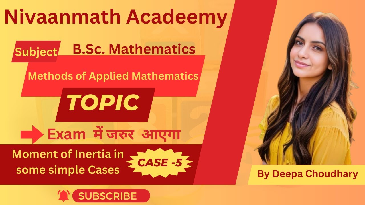 Moment of Inertia in some simple Cases||L-13||Nivaanmath Acadeemy||B.Sc. mathematics||Deepa