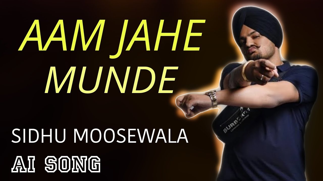 Aam jahe munde 2 Ai song Sidhu Moosewala || Permish Verma || Sidhu moosewala new song latest ( AI )
