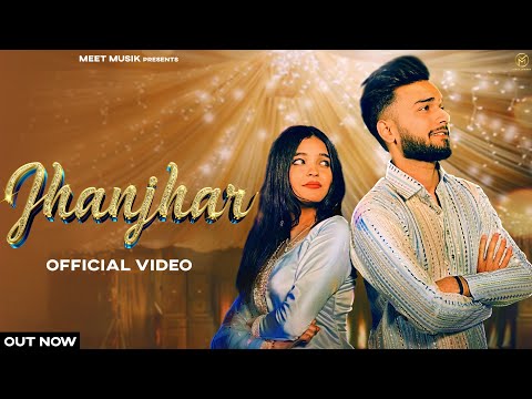 Jhanjhar (Out Now) | Arpit Saini & Shailja | Akshat Rahi & Muskan | Meet | Latest Haryanvi Song 2024