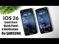 iOS 26 Liquid Glass Quick Panel and Notification On Samsung or Any Android