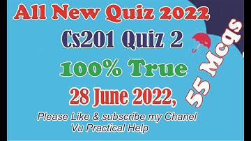 CS201 Quiz no 2 2022 | vu practical help| CS201 Quiz 2 2022 |CS201 Quiz 2|Cs201 quiz  100% true