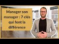 Manager son manager  7 cls qui font la diffrence