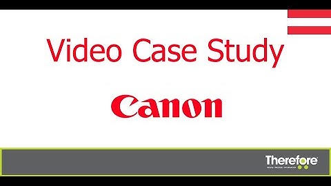 Canon CEE uses Therefore™