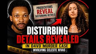 Prosecutors Reveal SHOCKING Details in D4vd Murder Case (Celeste Rivas Story)
