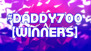#DADDY700 EDITING COMPETITION WINNERS!? | DID YOU WIN?!| 700 SUBSCRIBERS SPECIAL?!!