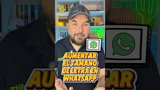 Cómo aumentar el tamaño de letra en WhatsApp
