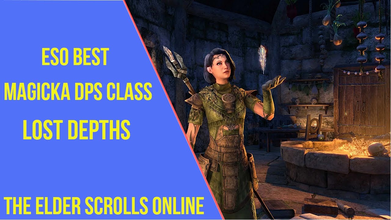 ESO Best Magicka DPS Class Lost Depths YouTube