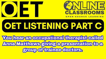oet listening sample for nurses and doctors part C OET 2.0 Online Classroom