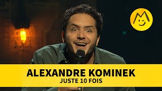 Alexandre Kominek - Juste 10 fois
