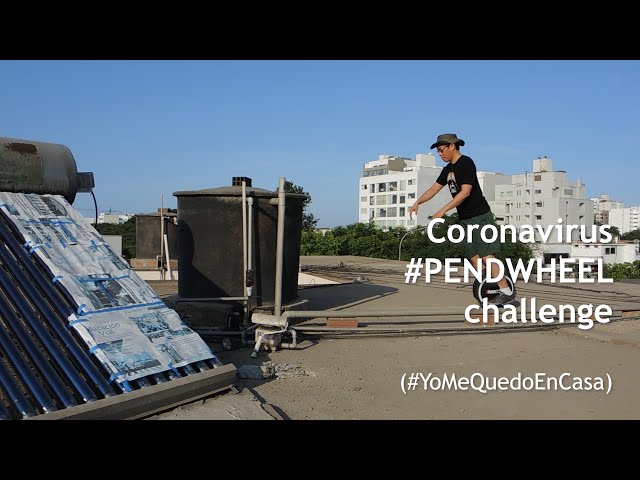 Coronavirus #PENDWHEEL challenge. #EUC #YoMeQuedoEnCasa