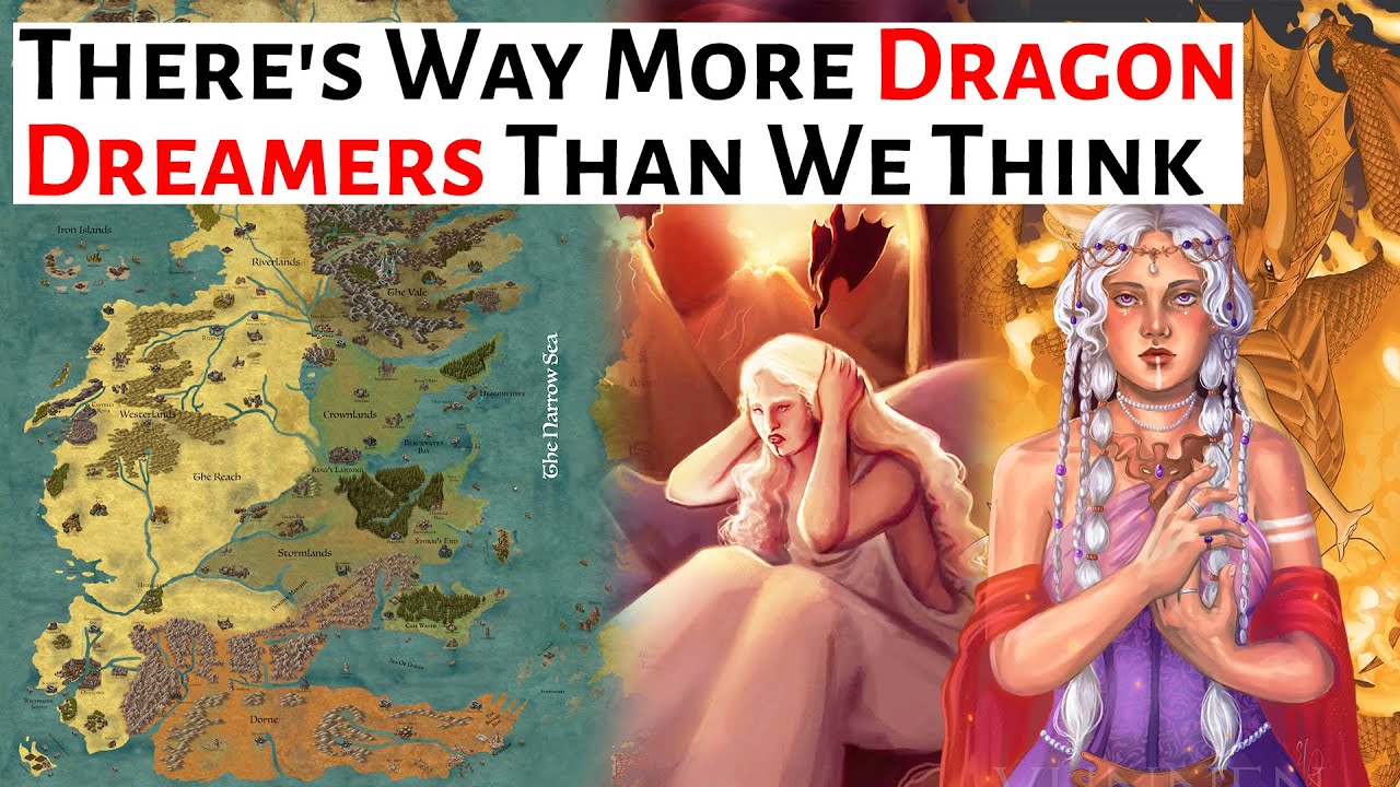 There Are Way More Dragon Dreamers That You Think | House Of The Dragon / ASOIAF Analysis & Lore