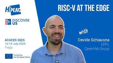 ACACES 2025: Davide Schiavone on RISC-V, the edge, and European technological autonomy