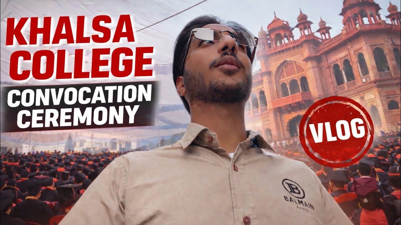 Khalsa College Convocation Ceremony 2026 🎓/FULL VLOG