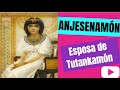 Anjesenamón  (Biografía - Resumen) "La esposa de Tutankamón"