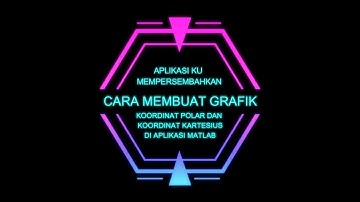 MAHASISWA MATEMATIKA WAJIB BISA INI !!. Cara membuat grafik koordinat kartesius dan polar di matlab