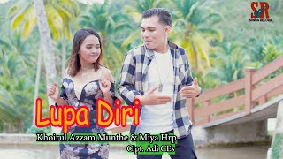 Lupa Diri - Khoirul Azzam Munthe & Miya Harahap - Lagu Tapsel Madina Terbaru 2022