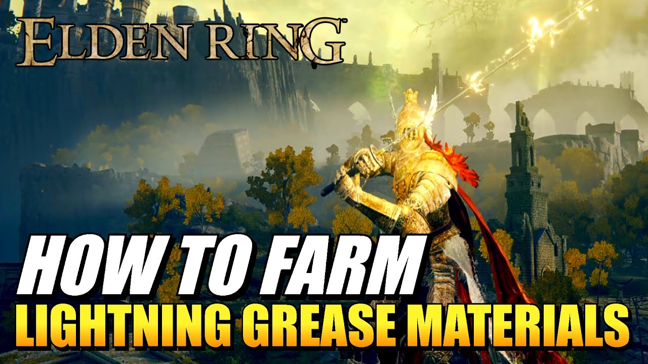Elden Ring Where To Farm Lightning Grease Materials (Root Resin