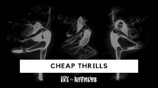 Cheap Thrills - Sia - Cover by Katherine Michelle