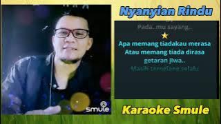 * Nyanyian Rindu * Karaoke Duet Smule