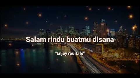 Download Kata Kata Story Wa Salam Rindu Astor Kid Mp3 Free And Mp4