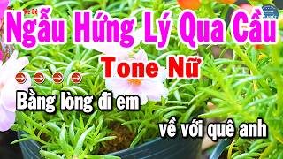 Karaoke Ngẫu Hứng Lý Qua Cầu Tone Nữ Nhạc Sống Cha Cha Dễ Hát Nhất | Karaoke Đệ Nhất