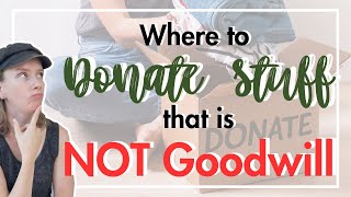 Best Places to Donate Your Stuff Declutter and Do Good 25 Best Places for Donati
