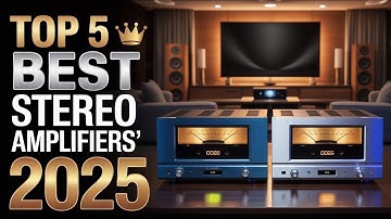 Top 5 Stereo Amplifiers 2025 | Power and Performance Compared