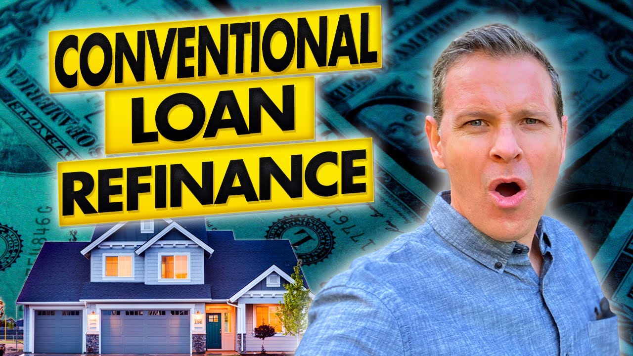 How to Refinance Your Conventional Home Loan in 2024 l Conventional ...