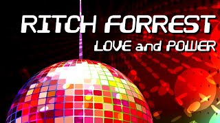 Ritch Forrest - Love And Power [Official]