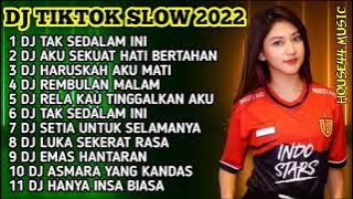 DJ TIKTOK SLOW 2022 • DJ TAK SEDALAM INI • DJ AKU SEKUAT HATI BERTAHAN • DJ REMBULAN MALAM