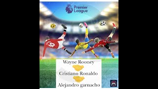 Wayne Rooney Cristiano Ronaldo Alejandro Garnacho