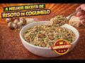 RISOTO DE COGUMELOS - RECEITA SUPER FÁCIL, RÁPIDA E CREMOSA. - RECEITA COM ARROZ