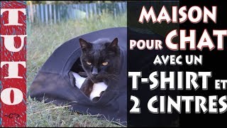 Diy Comment Faire Une Maison Pour Chat Avec Un Tee Shirt Et 2 Cintres En Fer Youtube