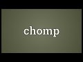 Chomp signification