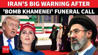 Iran Fires Back After 'BOMB KHAMENEI FUNERAL' Demand, Drops Chilling Warning For Trump Camp | WATCH