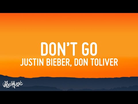 Skrillex, Justin Bieber & Don Toliver – Don't Go  (Lyrics)