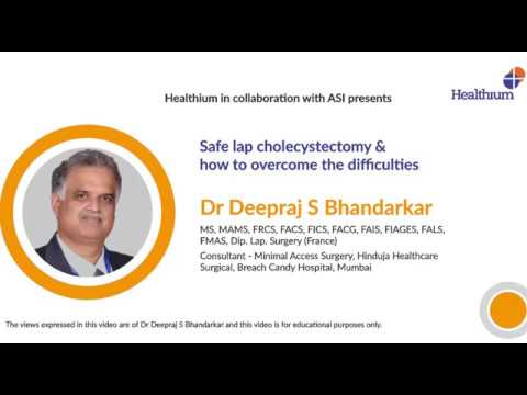 Safe Lap. Cholecystectomy & How to Overcome the Difficulties by Dr. Deepraj Bhandarkar