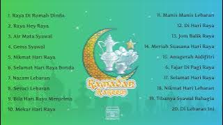 Koleksi Lagu Raya Aidilfitri 2025 - 20 Lagu Raya Nostalgia & Evergreen☪️