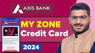 Axis Bank My Zone Credit Card - LifeTime Free + Rs 1500 Cashback