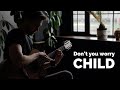 Don't you worry child - @Swedish House Mafia ft. @John Martin  (fingerstyle guitar cover)