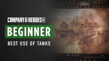 COH3 BEGINNER TUTORIAL - How to use your tanks